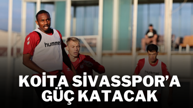 Koita Sivasspor’a Güç Katacak