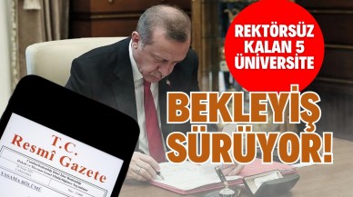Rektörsüz Kalan 5 Üniversite: Bekleyiş Sürüyor!