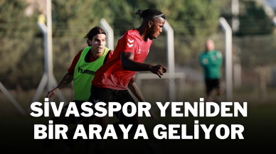 Sivasspor Yeniden Bir Araya Geliyor