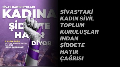 Sivas'taki Kadın Sivil Toplum Kuruluşlarından Şiddete Hayır Çağrısı