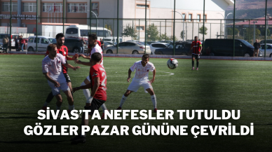 Sivas’ta Nefesler Tutuldu Gözler Pazar Gününe Çevrildi