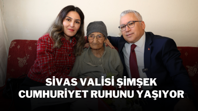 Sivas Valisi Şimşek,  Cumhuriyet Ruhunu Yaşıyor