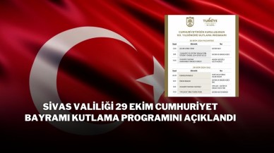 Sivas Valiliği 29 Ekim Cumhuriyet Bayramı Kutlama Programını Açıklandı