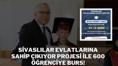 Sivaslılar Evlatlarına Sahip Çıkıyor Projesi ile 600 Öğrenciye Burs!