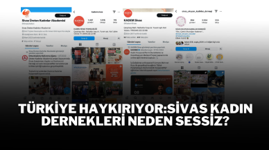 Türkiye Haykırıyor:Sivas Kadın Dernekleri Neden Sessiz?