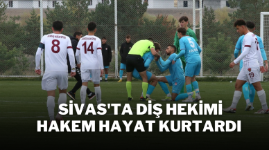 Sivas'ta Diş Hekimi Hakem Hayat Kurtardı