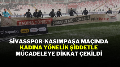 Sivasspor-Kasımpaşa Maçında Kadına Yönelik Şiddetle Mücadeleye Dikkat Çekildi