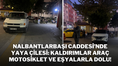 Nalbantlarbaşı Caddesi’nde Yaya Çilesi: Kaldırımlar Araç,  Motosiklet ve Eşyalarla Dolu!