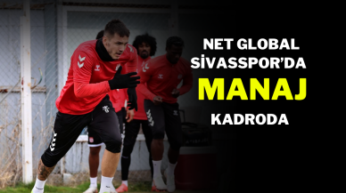 Net Global Sivasspor’da Manaj Kadroda