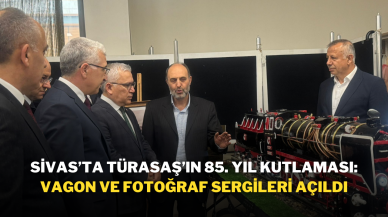Sivas’ta TÜRASAŞ’ın 85. Yıl Kutlaması: Vagon ve Fotoğraf Sergileri Açıldı