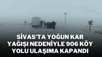 Sivas’ta Yoğun Kar Yağışı Nedeniyle 906 Köy Yolu Ulaşıma Kapandı