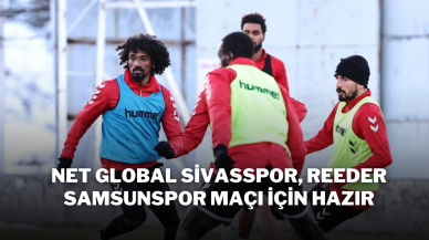 Net Global Sivasspor,  Reeder Samsunspor Maçı İçin Hazır