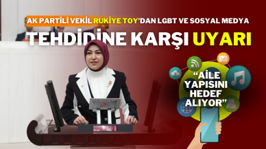 AK Partili Vekil Rukiye Toy’dan LGBT ve Sosyal Medya Tehdidine Karşı Uyarı