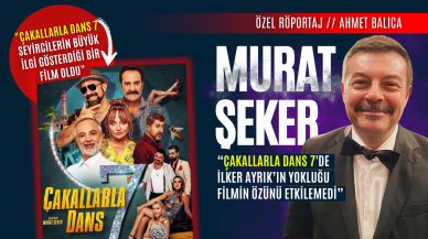 Murat Şeker: “ Çakallarla Dans 7'de İlker Ayrık’ın Yokluğu Filmin Özünü Etkilemedi”