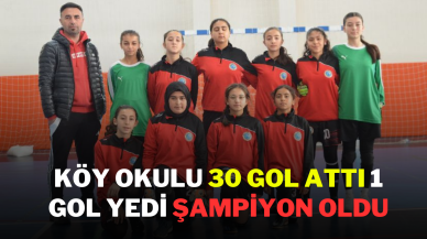 Köy Okulu 30 Gol Attı 1 Gol Yedi Şampiyon Oldu