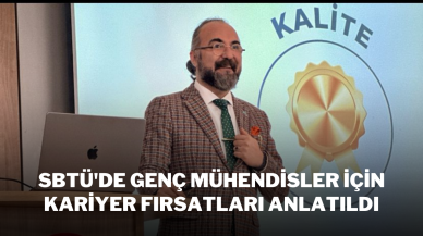 SBTÜ'de Genç Mühendisler İçin Kariyer Fırsatları Anlatıldı