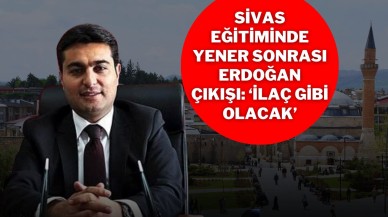 Sivas Eğitiminde Yener Sonrası Erdoğan Çıkışı: ‘İlaç Gibi Olacak’