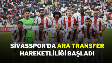Sivasspor’da Ara Transfer Hareketliliği Başladı