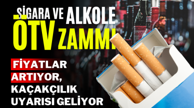 Sigara ve Alkole ÖTV Zammı: Fiyatlar Artıyor,  Kaçakçılık Uyarısı Geliyor