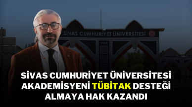 Sivas Cumhuriyet Üniversitesi Akademisyeni TÜBİTAK Desteği Almaya Hak Kazandı