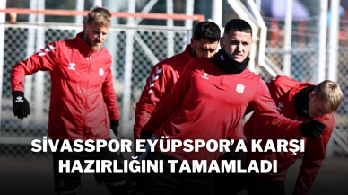 Sivasspor,  Eyüpspor’a Karşı Hazırlığını Tamamladı