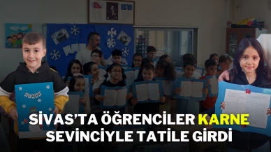 Sivas’ta Öğrenciler Karne Sevinciyle Tatile Girdi