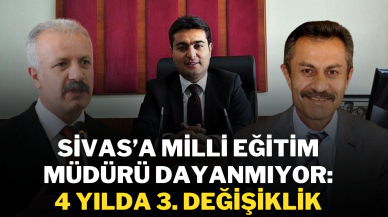 Sivas’a Milli Eğitim Müdürü Dayanmıyor: 4 Yılda 3. Değişiklik