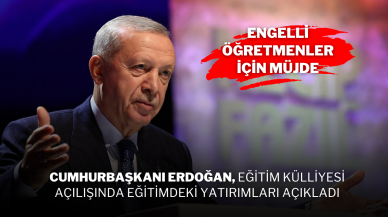 Cumhurbaşkanı Erdoğan,  Eğitim Külliyesi Açılışında Eğitimdeki Yatırımları Açıkladı