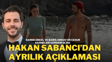 Hande Erçel ve Barış Arduç'un Cesur Sahneleri Gündem Oldu! Hakan Sabancı’dan Ayrılık Açıklaması