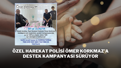 Özel Harekat Polisi Ömer Korkmaz’a Destek Kampanyası Sürüyor