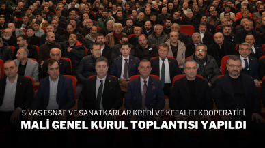 Sivas Esnaf ve Sanatkarlar Kredi ve Kefalet Kooperatifi Mali Genel Kurul Toplantısı Yapıldı