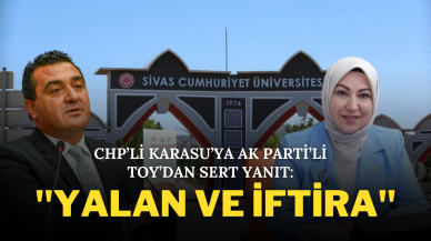 CHP’li Karasu’ya AK Partili Toy’dan Sert Yanıt: "Yalan ve İftira"