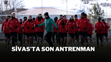 Sivasspor Son Antrenmanını Gerçekleştirdi