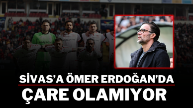 Sivas’a Ömer Erdoğan’da Çare Olamıyor