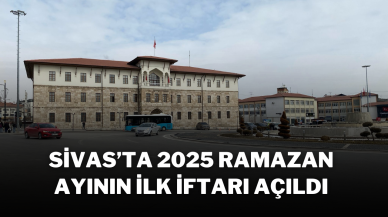 Sivas’ta 2025 Ramazan Ayının İlk İftarı Açıldı