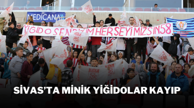 Sivas’ta Minik Yiğidolar Kayıp
