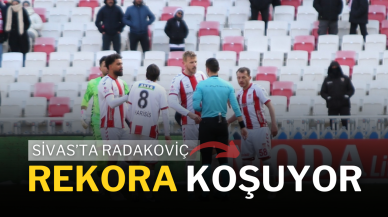 Sivas’ta Radakoviç Rekora Koşuyor
