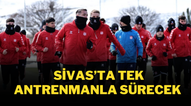 Sivas’ta Tek Antrenmanla Sürecek