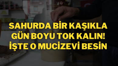 Sahurda Bir Kaşıkla Gün Boyu Tok Kalın! İşte O Mucizevi Besin