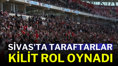 Sivas'ta Taraftarlar Kilit Rol Oynadı