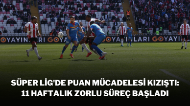 Süper Lig'de Puan Mücadelesi Kızıştı: 11 Haftalık Zorlu Süreç Başladı