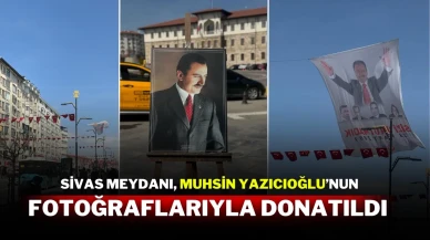 Sivas Meydanı, Muhsin Yazıcıoğlu’nun Fotoğraflarıyla Donatıldı