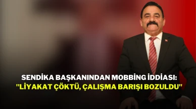 Sendika Başkanından Mobbing İddiası: "Liyakat Çöktü, Çalışma Barışı Bozuldu"