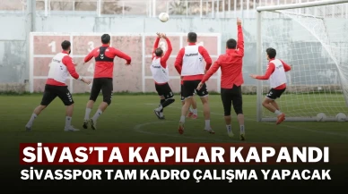 Sivas’ta Kapılar Kapandı: Sivasspor Tam Kadro Çalışma Yapacak
