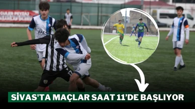 Sivas'ta Maçlar Saat 11’de Başlıyor