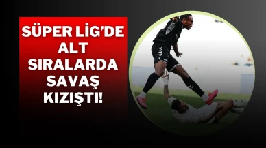 Süper Lig’de Alt Sıralarda Savaş Kızıştı!