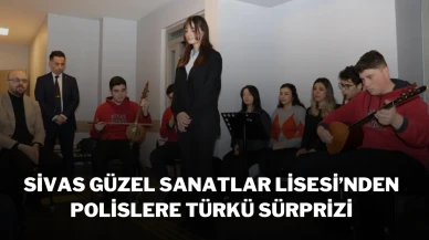 Sivas Güzel Sanatlar Lisesi’nden Polislere Türkü Sürprizi