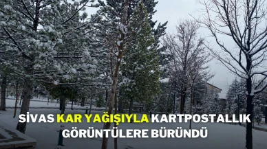 Sivas Kar Yağışıyla Kartpostallık Görüntülere Büründü
