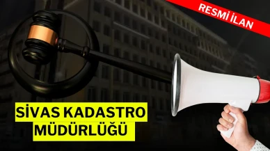 SİVAS KADASTRO MÜDÜRLÜĞÜNDEN