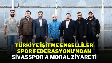 Türkiye İşitme Engelliler Spor Federasyonu'ndan Sivasspor’a Moral Ziyareti